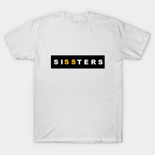 SISSTERS T-Shirt